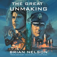 Great Unmaking - Brian Nelson - audiobook