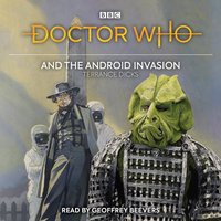 Doctor Who and the Android Invasion - Terrance Dicks - audiobook