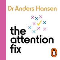 Attention Fix - Dr Anders Hansen - audiobook