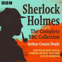 Sherlock Holmes: The Complete BBC Collection - Bert Coules - audiobook