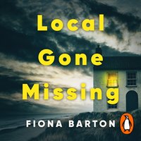 Local Gone Missing - Fiona Barton - audiobook