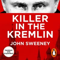 Killer in the Kremlin - John Sweeney - audiobook