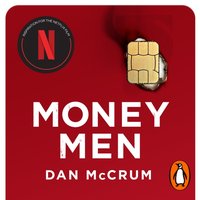 Money Men - Dan McCrum - audiobook