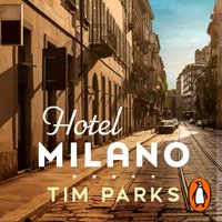 Hotel Milano - Tim Parks - audiobook