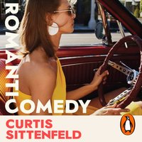 Romantic Comedy - Curtis Sittenfeld - audiobook