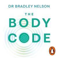 Body Code - Bradley Nelson - audiobook