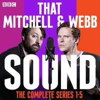 That Mitchell and Webb Sound: The Complete Series 1-5 - Robert Webb - audiobook