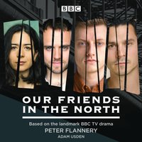 Our Friends in the North - Adam Usden - audiobook