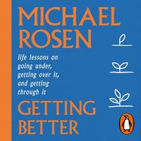 Getting Better - Michael Rosen - audiobook