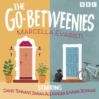 Go-Betweenies: The Complete Series 1-3 - Marcella Evaristi - audiobook