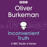 Oliver Burkeman's Inconvenient Truth - Oliver Burkeman - audiobook