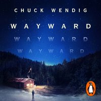 Wayward - Chuck Wendig - audiobook