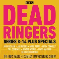 Dead Ringers: Series 8-14 plus Specials - Jon Culshaw - audiobook