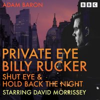 Private Eye Billy Rucker: Shut Eye & Hold Back the Night - Adam Baron - audiobook