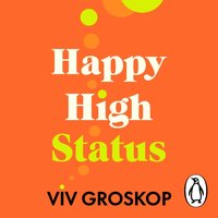 Happy High Status - Viv Groskop - audiobook