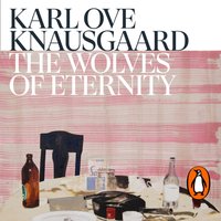 Wolves of Eternity - Karl Ove Knausgaard - audiobook