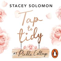 Tap to Tidy at Pickle Cottage - Stacey Solomon - audiobook