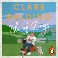 Isle of Dogs - Clare Balding - audiobook