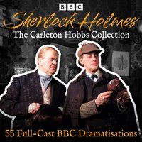 Sherlock Holmes: The Carleton Hobbs Collection - Arthur Conan Doyle - audiobook