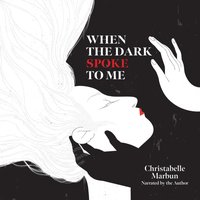 When the Dark Spoke to Me - Christabelle Marbun - audiobook