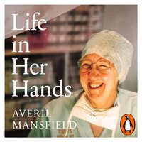 Life in Her Hands - Averil Mansfield - audiobook