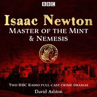 Isaac Newton: Master of the Mint & Nemesis - David Ashton - audiobook