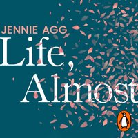 Life, Almost - Jennie Agg - audiobook