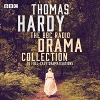 Thomas Hardy BBC Radio Drama Collection - Thomas Hardy - audiobook