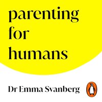 Parenting for Humans - Emma Svanberg - audiobook