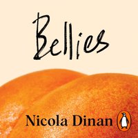 Bellies - Nicola Dinan - audiobook