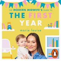 Modern Midwife's Guide to the First Year - Marie Louise - audiobook