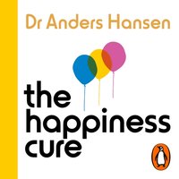 Happiness Cure - Dr Anders Hansen - audiobook