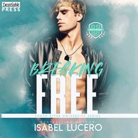 Breaking Free - Isabel Lucero - audiobook