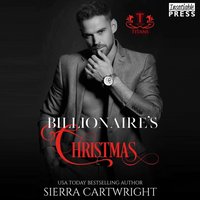 Billionaire's Christmas - Sierra Cartwright - audiobook