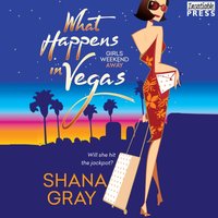 What Happens in Vegas - Shana Gray - audiobook
