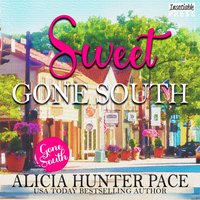 Sweet Gone South - Alicia Hunter Pace - audiobook