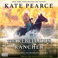 Rebellious Rancher - Kate Pearce - audiobook