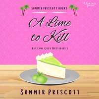 Lime to Kill - Summer Prescott - audiobook