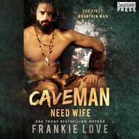 Cave Man Need Wife - Frankie Love - audiobook