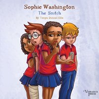 Sophie Washington: The Snitch - Tonya Duncan Ellis - audiobook