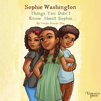 Sophie Washington: Things You Didn't Know About Sophie - Tonya Duncan Ellis - audiobook