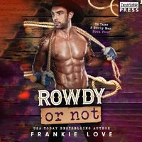 Rowdy or Not - Frankie Love - audiobook