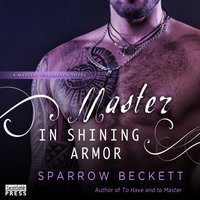 Master in Shining Armor - Sparrow Beckett - audiobook
