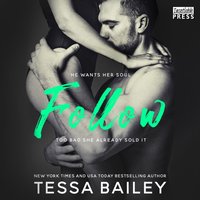 Follow - Tessa Bailey - audiobook