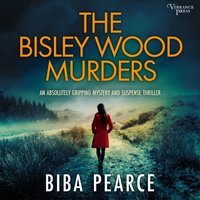 Bisley Wood Murders - Biba Pearce - audiobook