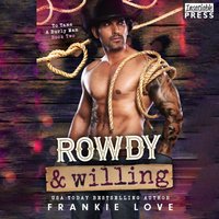 Rowdy and Willing - Frankie Love - audiobook