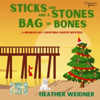 Sticks and Stones and a Bag of Bones - Heather Weidner - audiobook