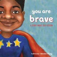 You Are Brave - Todd Snow - audiobook