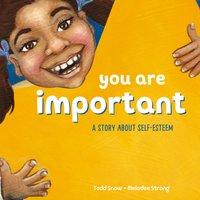 You Are Important - Todd Snow - audiobook