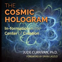 Cosmic Hologram - Jude Currivan - audiobook